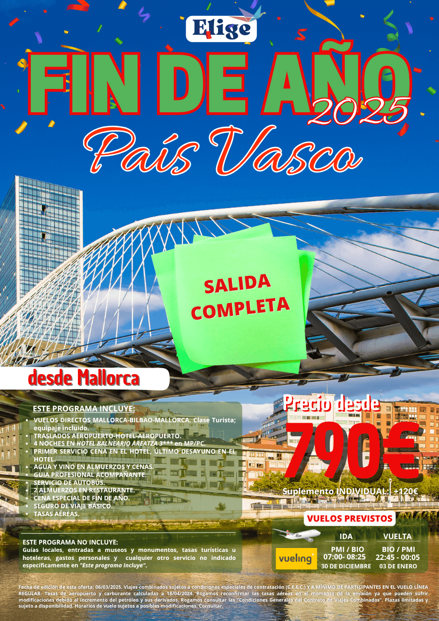 Especial Fin de Año 2025 en PAÍS VASCO, desde Mallorca con vuelo directo a Bilbao, hotel 3 estrellas, traslados, guía acompañante, agua y vino en almuerzos y cenas, servicio de autobús, 2 almuerzos en restaurante, cena especial fin de año, para Agencias de Viajes con Elige Tu Viaje.